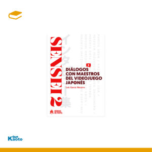 Sensei Nº02 Diálogos con Maestros del Vdeojuego Japonés